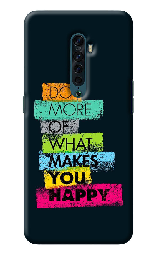 Do More Of What Makes You Happy Oppo Reno2 Back Cover
