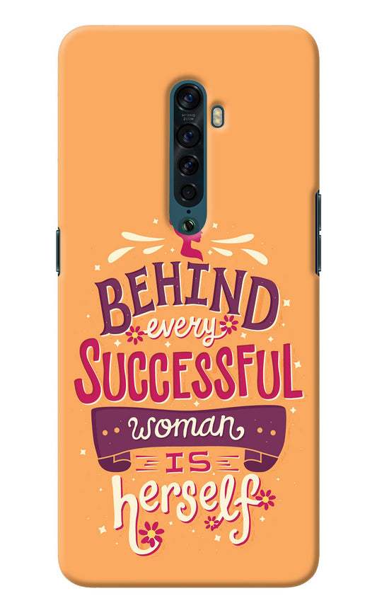 Behind Every Successful Woman There Is Herself Oppo Reno2 Back Cover