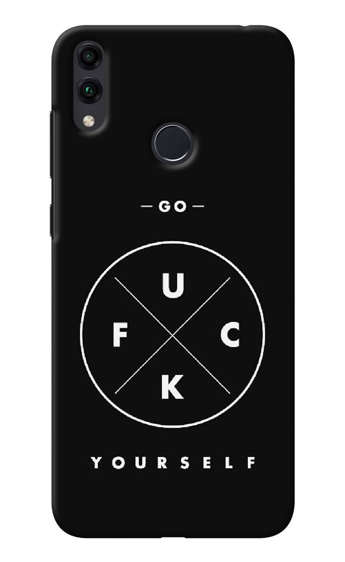 Go Fuck Yourself Honor 8C Back Cover