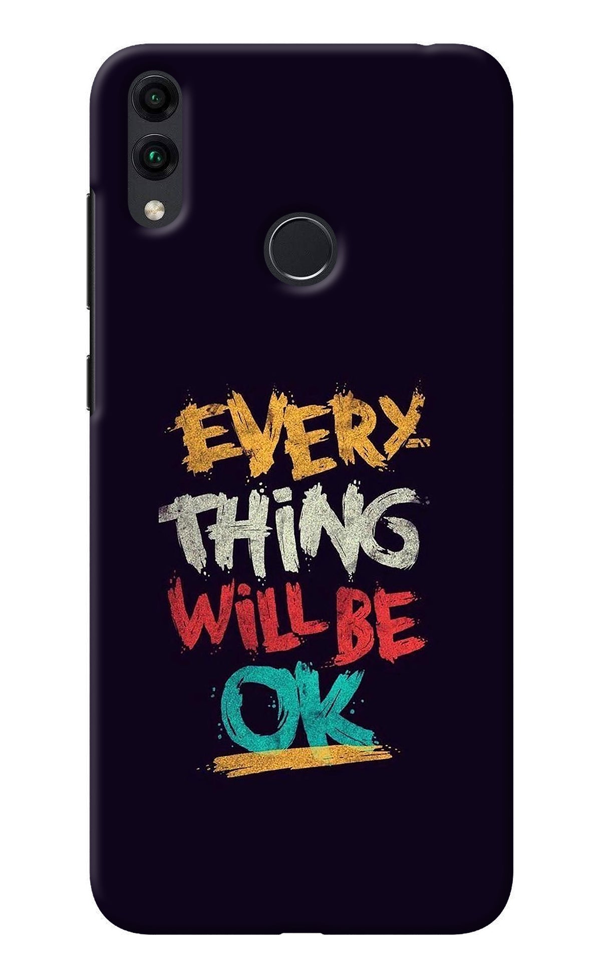 Everything Will Be Ok Honor 8C Back Cover