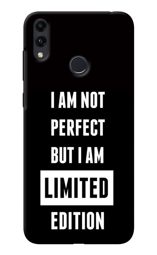 I Am Not Perfect But I Am Limited Edition Honor 8C Back Cover