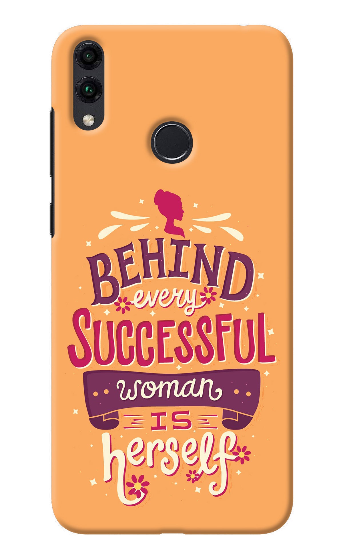 Behind Every Successful Woman There Is Herself Honor 8C Back Cover