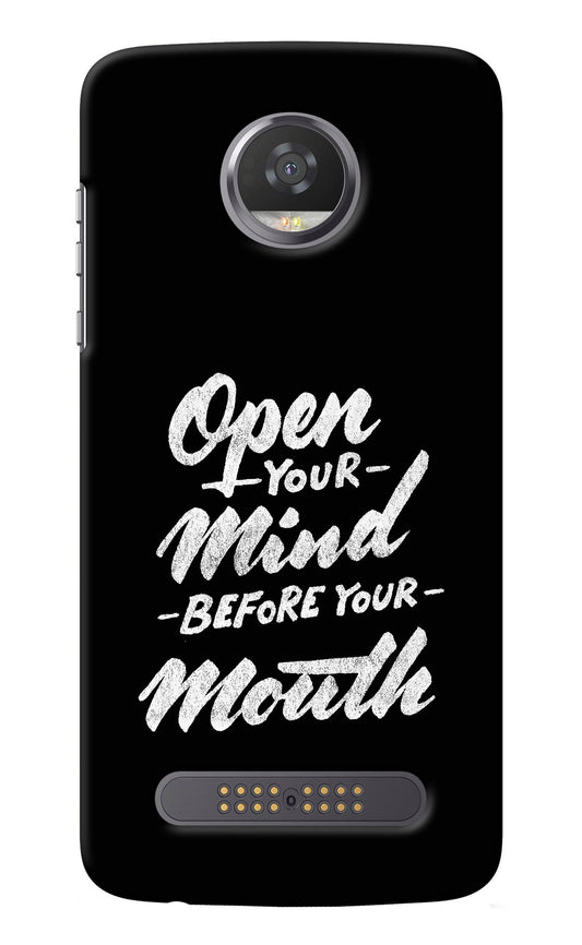 Open Your Mind Before Your Mouth Moto Z2 Play Back Cover