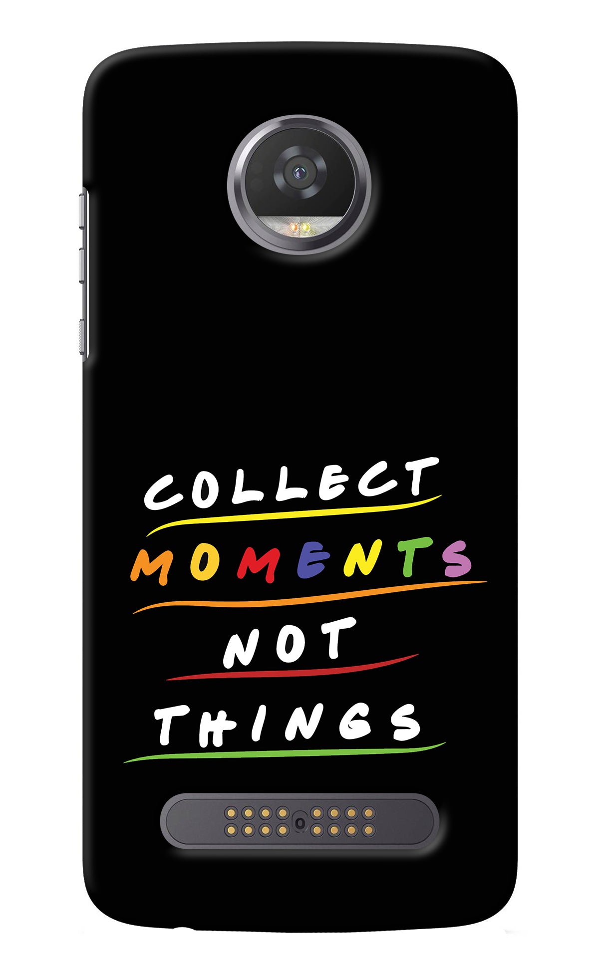 Collect Moments Not Things Moto Z2 Play Back Cover