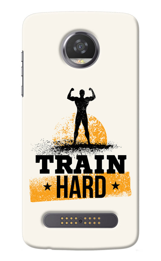 Train Hard Moto Z2 Play Back Cover