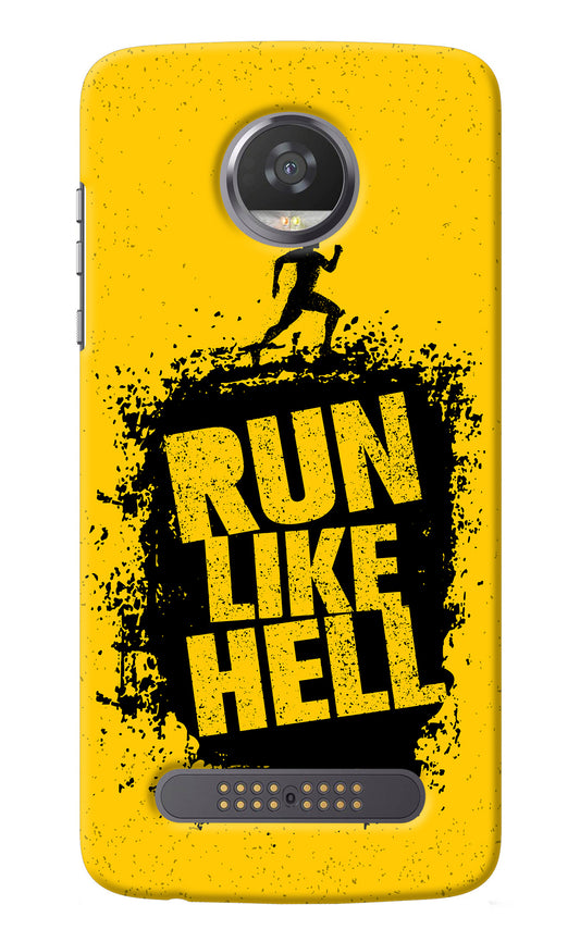 Run Like Hell Moto Z2 Play Back Cover
