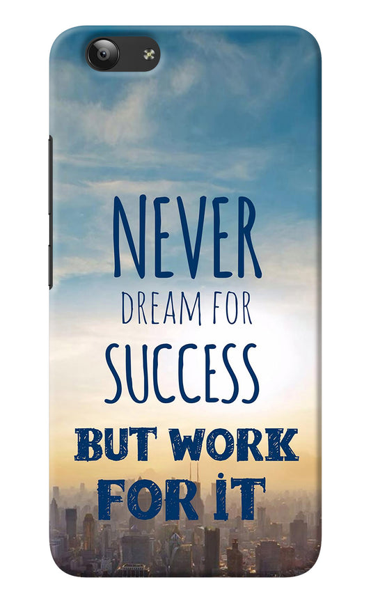 Never Dream For Success But Work For It Vivo Y53 Back Cover