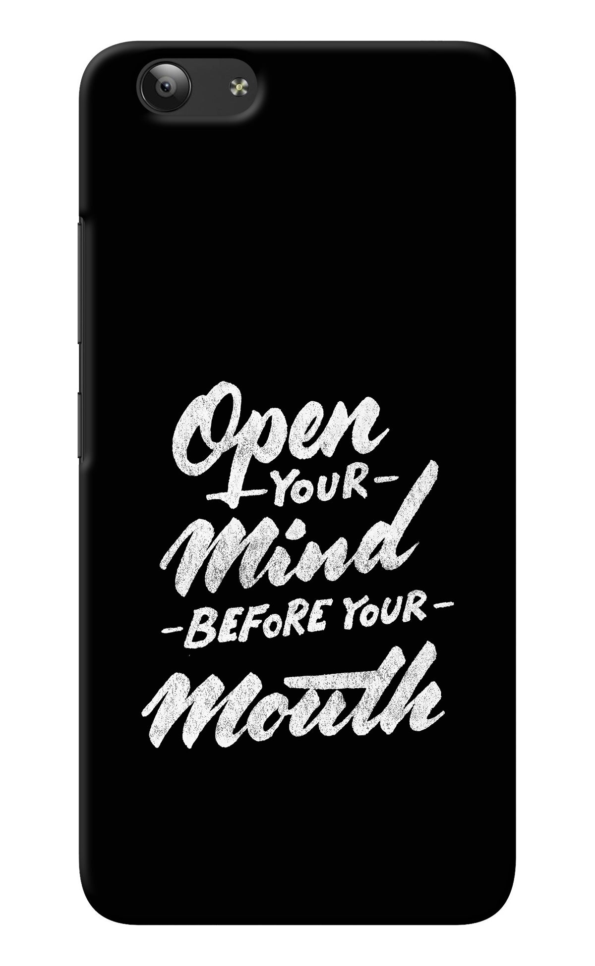 Open Your Mind Before Your Mouth Vivo Y53 Back Cover