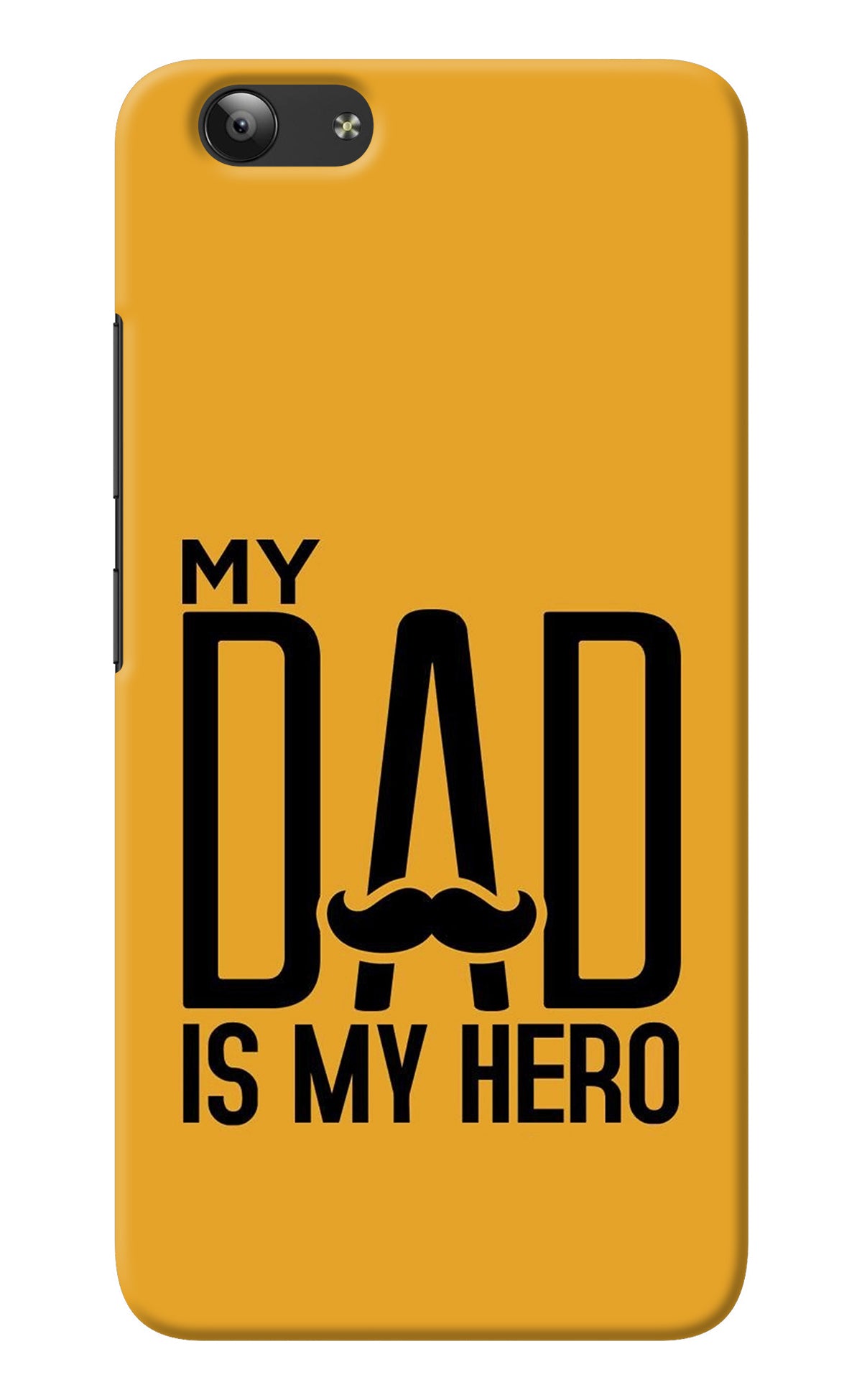 My Dad Is My Hero Vivo Y53 Back Cover