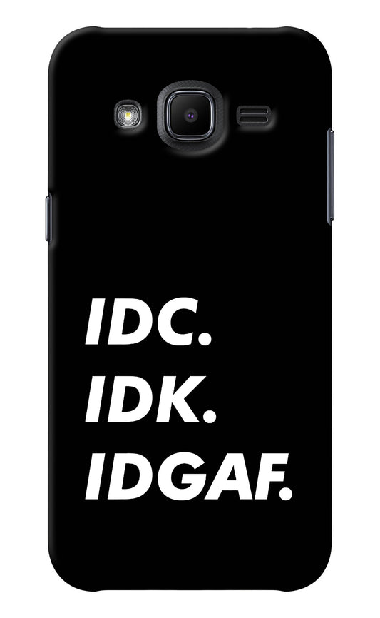 Idc Idk Idgaf Samsung J2 2017 Back Cover