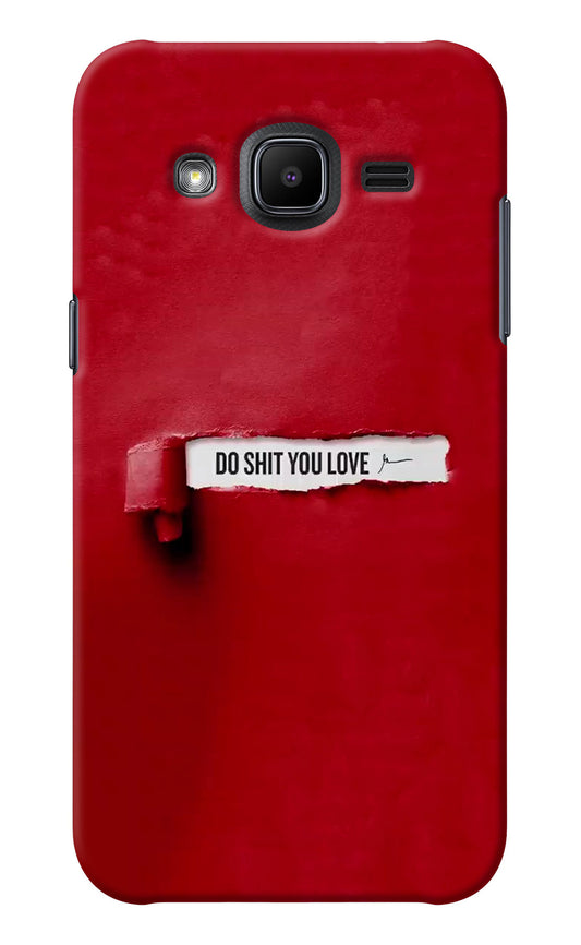 Do Shit You Love Samsung J2 2017 Back Cover