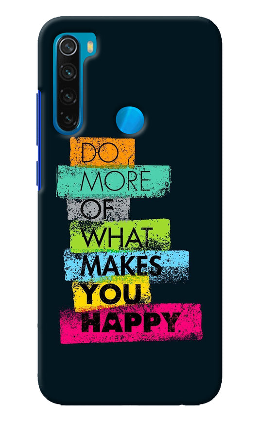 Do More Of What Makes You Happy Redmi Note 8 Back Cover