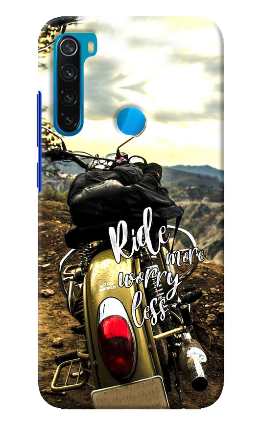 Ride More Worry Less Redmi Note 8 Back Cover