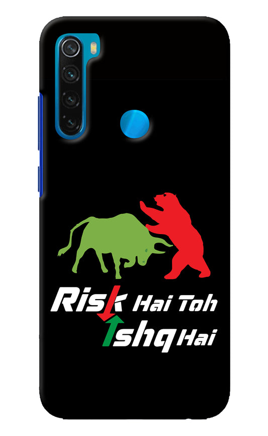 Risk Hai Toh Ishq Hai Redmi Note 8 Back Cover