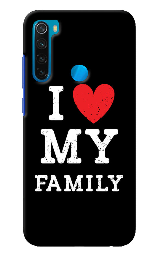 I Love My Family Redmi Note 8 Back Cover