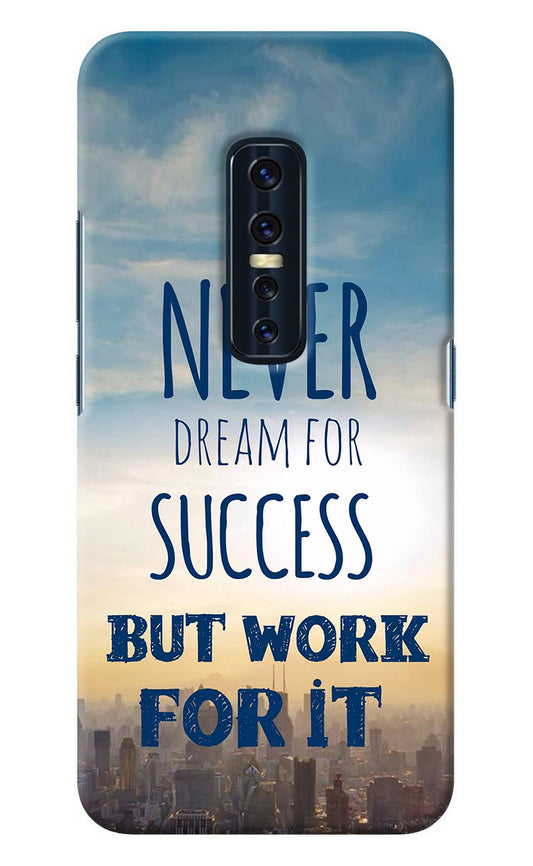 Never Dream For Success But Work For It Vivo V17 Pro Back Cover