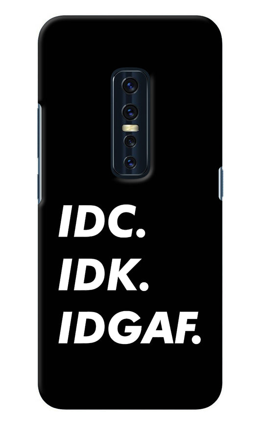 Idc Idk Idgaf Vivo V17 Pro Back Cover