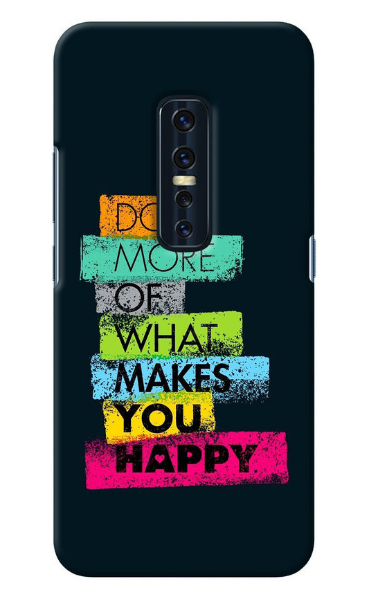 Do More Of What Makes You Happy Vivo V17 Pro Back Cover