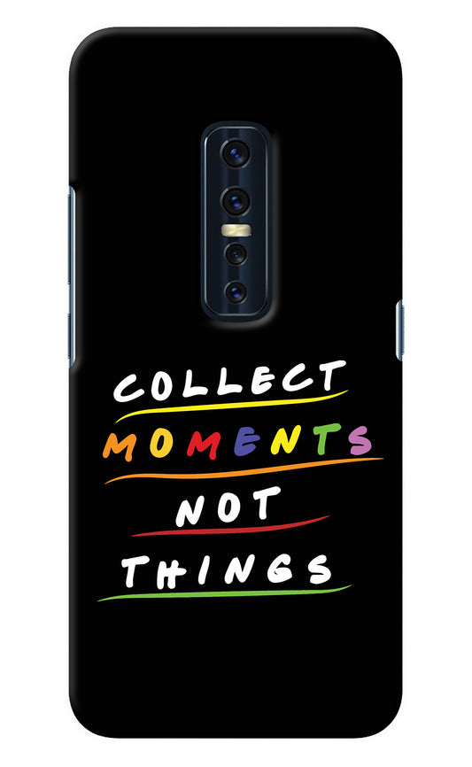 Collect Moments Not Things Vivo V17 Pro Back Cover