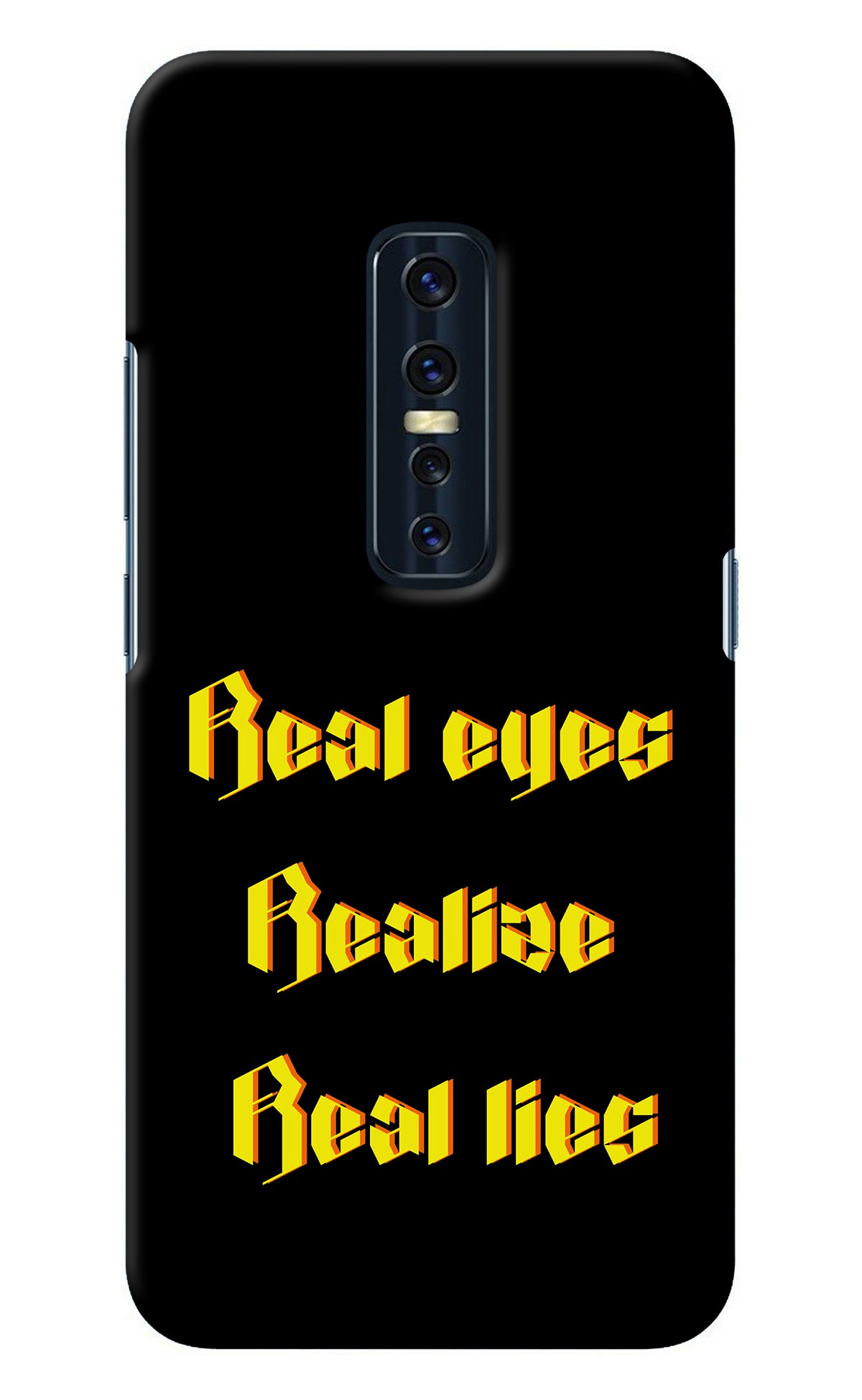 Real Eyes Realize Real Lies Vivo V17 Pro Back Cover