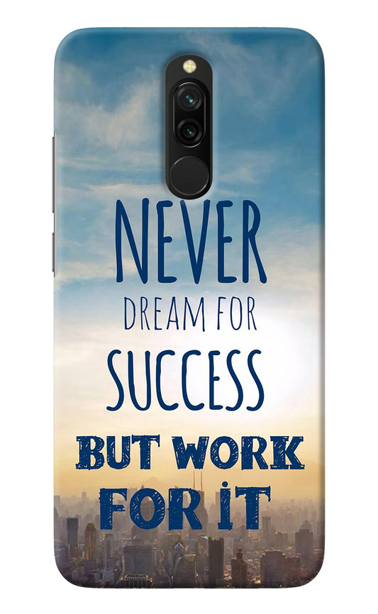 Never Dream For Success But Work For It Redmi 8 Back Cover