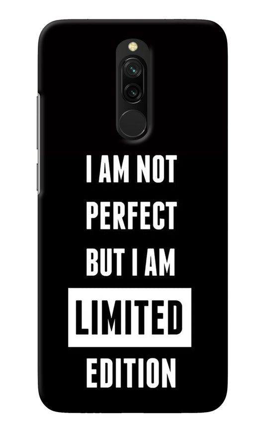 I Am Not Perfect But I Am Limited Edition Redmi 8 Back Cover