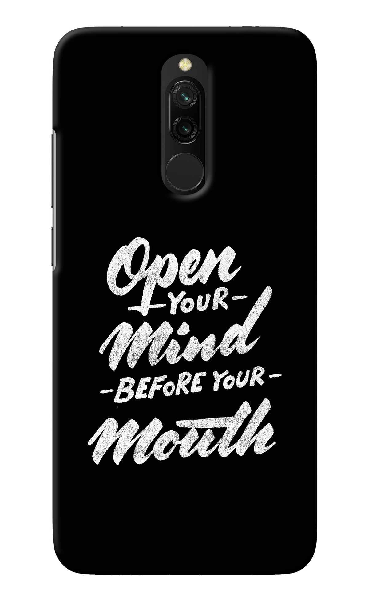 Open Your Mind Before Your Mouth Redmi 8 Back Cover