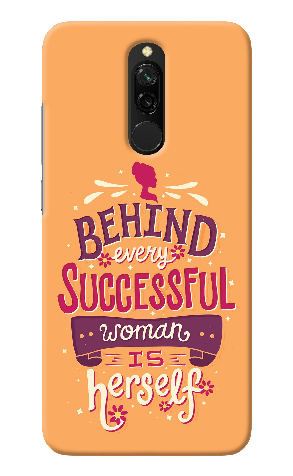 Behind Every Successful Woman There Is Herself Redmi 8 Back Cover