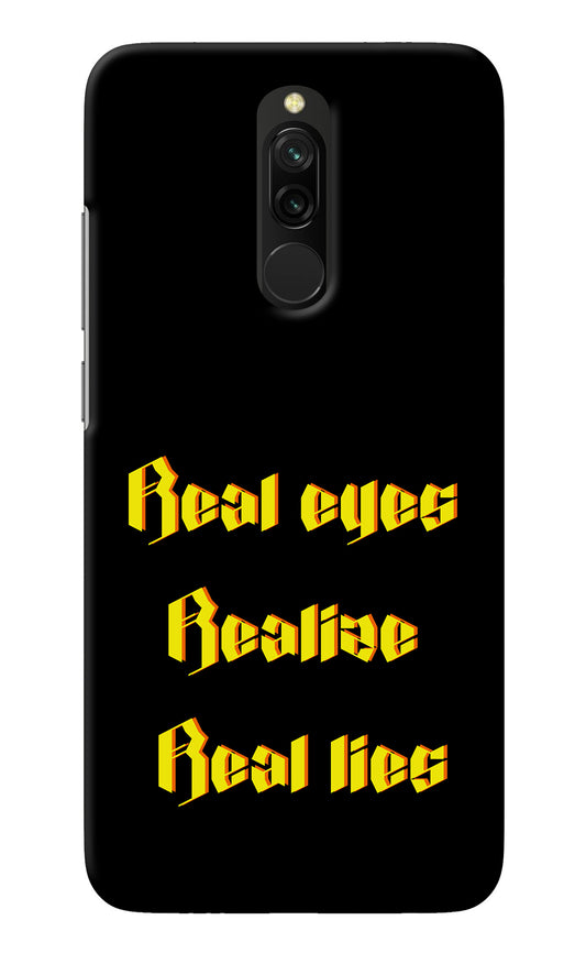Real Eyes Realize Real Lies Redmi 8 Back Cover