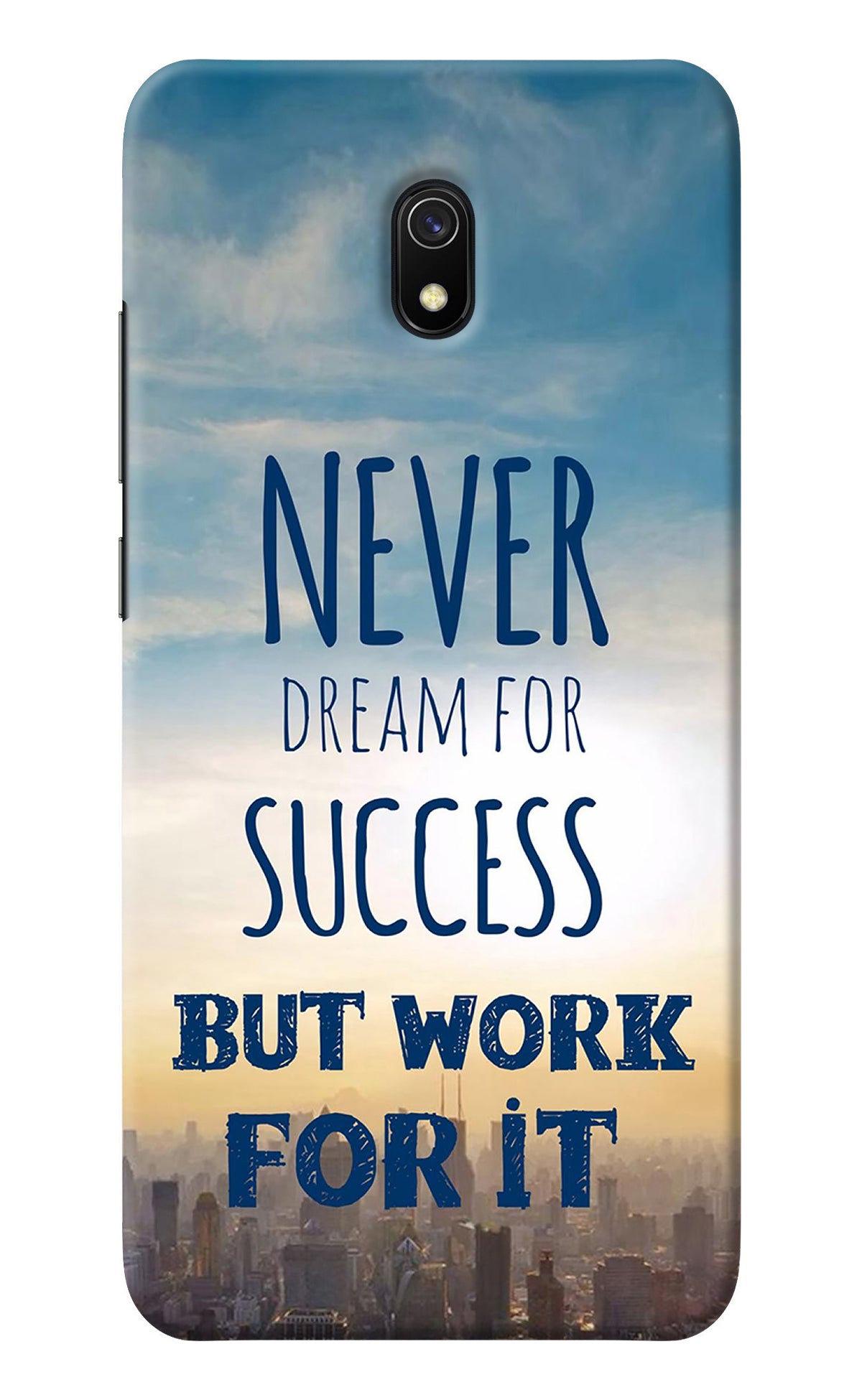 Never Dream For Success But Work For It Redmi 8A Back Cover