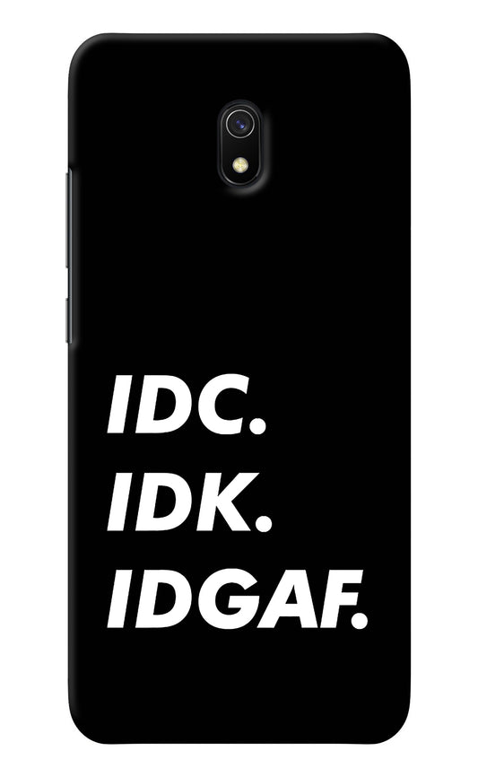 Idc Idk Idgaf Redmi 8A Back Cover