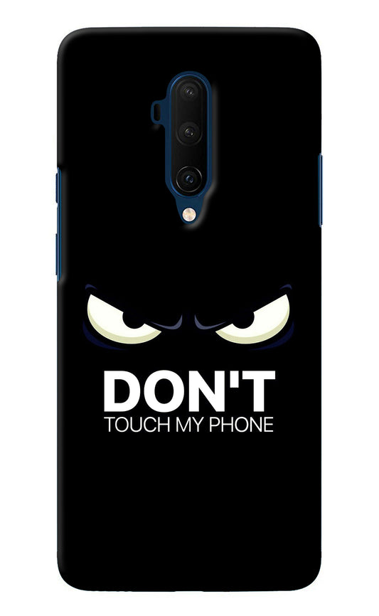 Don'T Touch My Phone Oneplus 7T Pro Back Cover