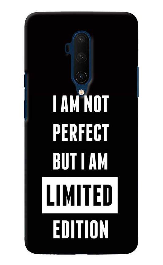 I Am Not Perfect But I Am Limited Edition Oneplus 7T Pro Back Cover