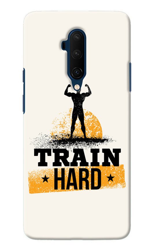 Train Hard Oneplus 7T Pro Back Cover