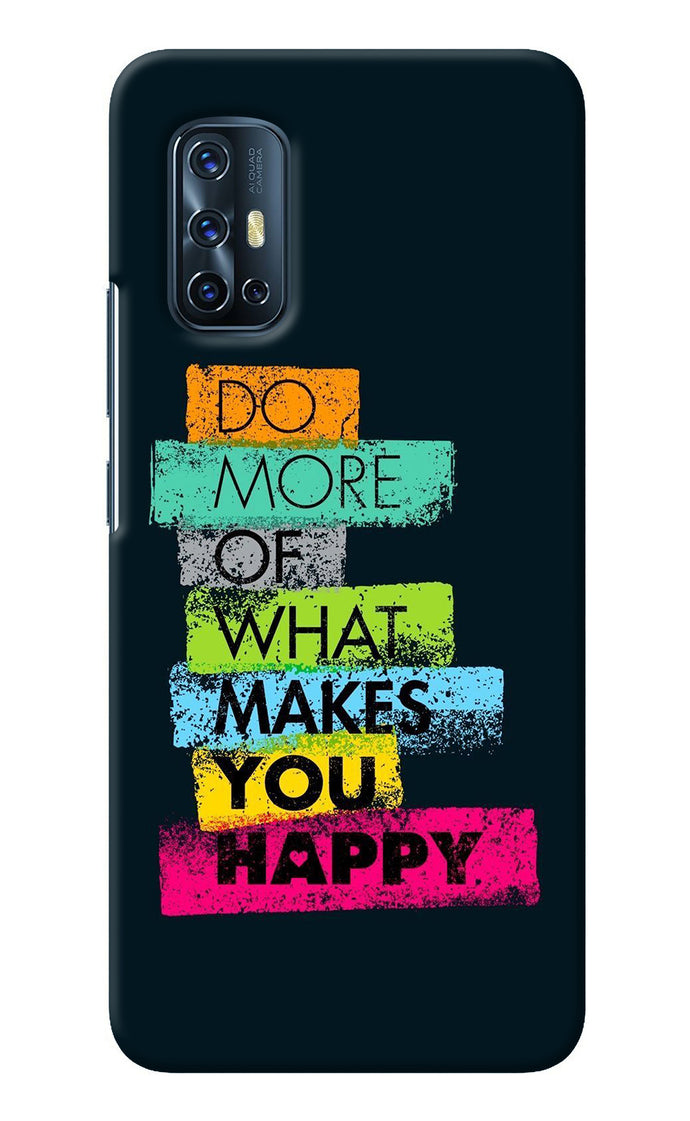 Do More Of What Makes You Happy Vivo V17 Back Cover