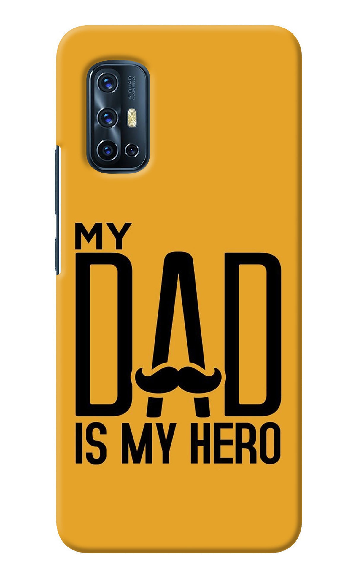 My Dad Is My Hero Vivo V17 Back Cover