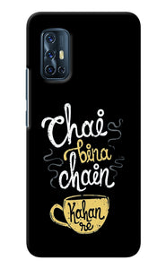 Chai Bina Chain Kaha Re Vivo V17 Back Cover
