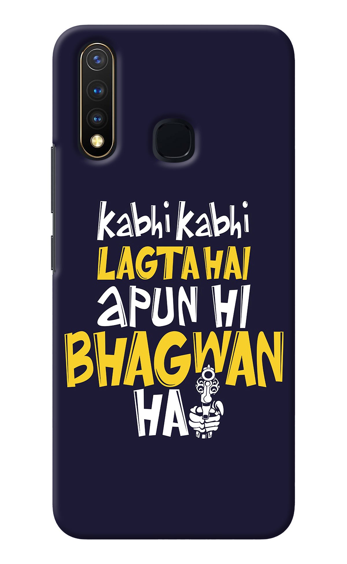 Kabhi Kabhi Lagta Hai Apun Hi Bhagwan Hai Vivo Y19/U20 Back Cover