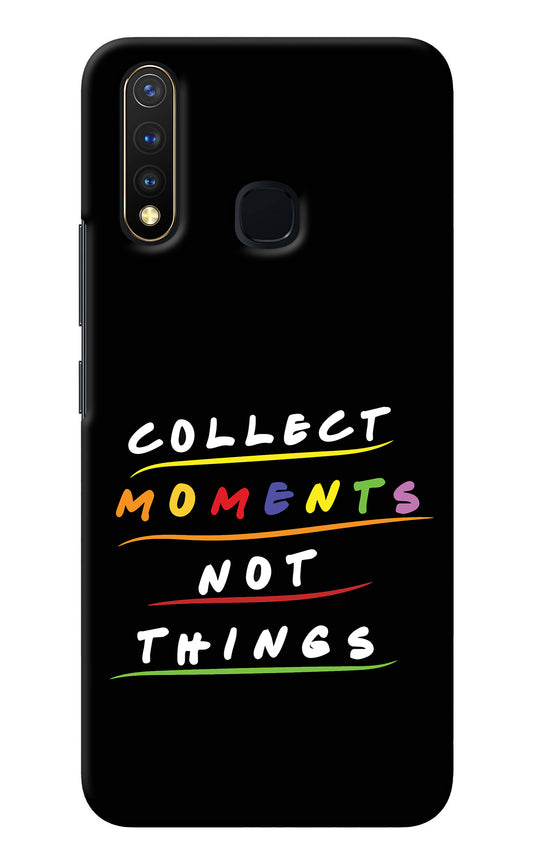 Collect Moments Not Things Vivo Y19/U20 Back Cover