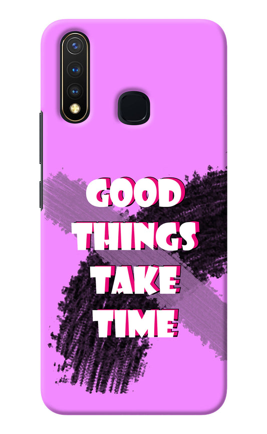 Good Things Take Time Vivo Y19/U20 Back Cover