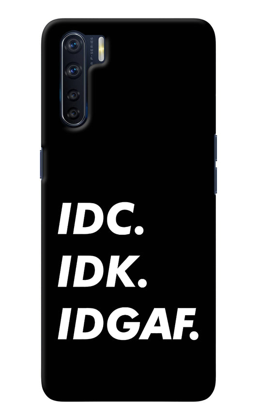 Idc Idk Idgaf Oppo F15 Back Cover