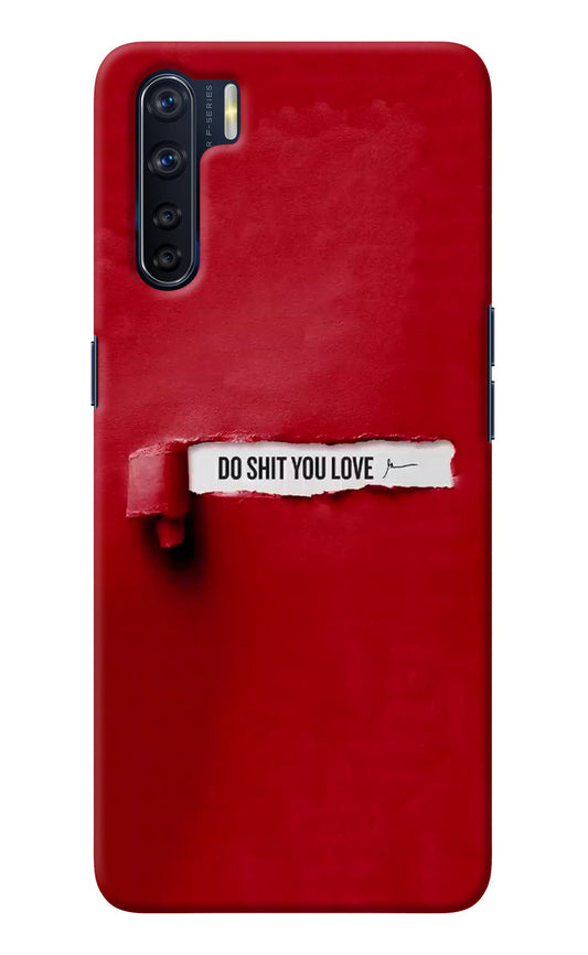 Do Shit You Love Oppo F15 Back Cover