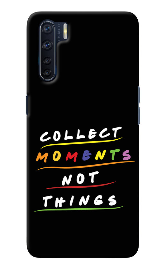Collect Moments Not Things Oppo F15 Back Cover