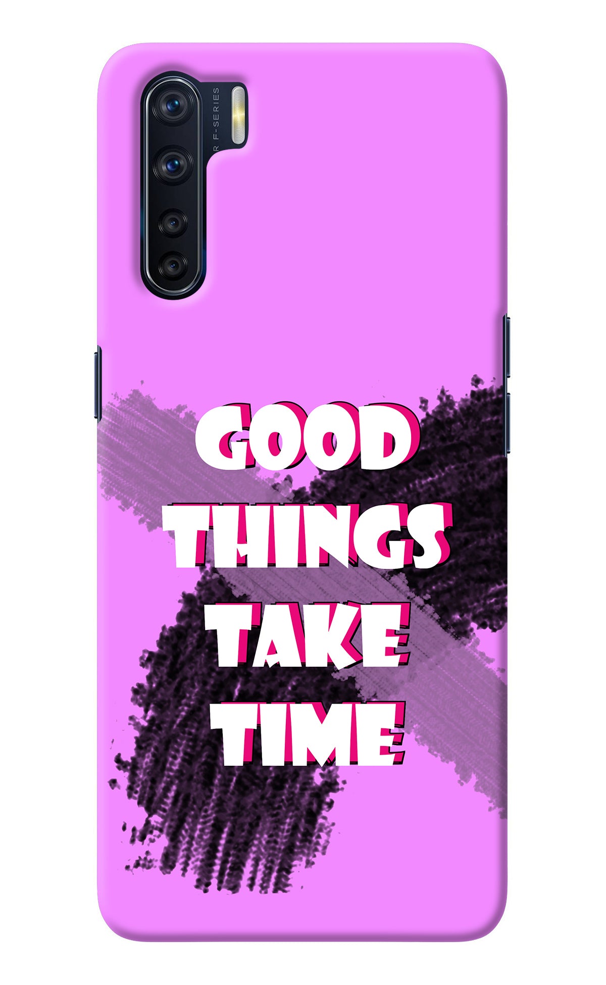 Good Things Take Time Oppo F15 Back Cover