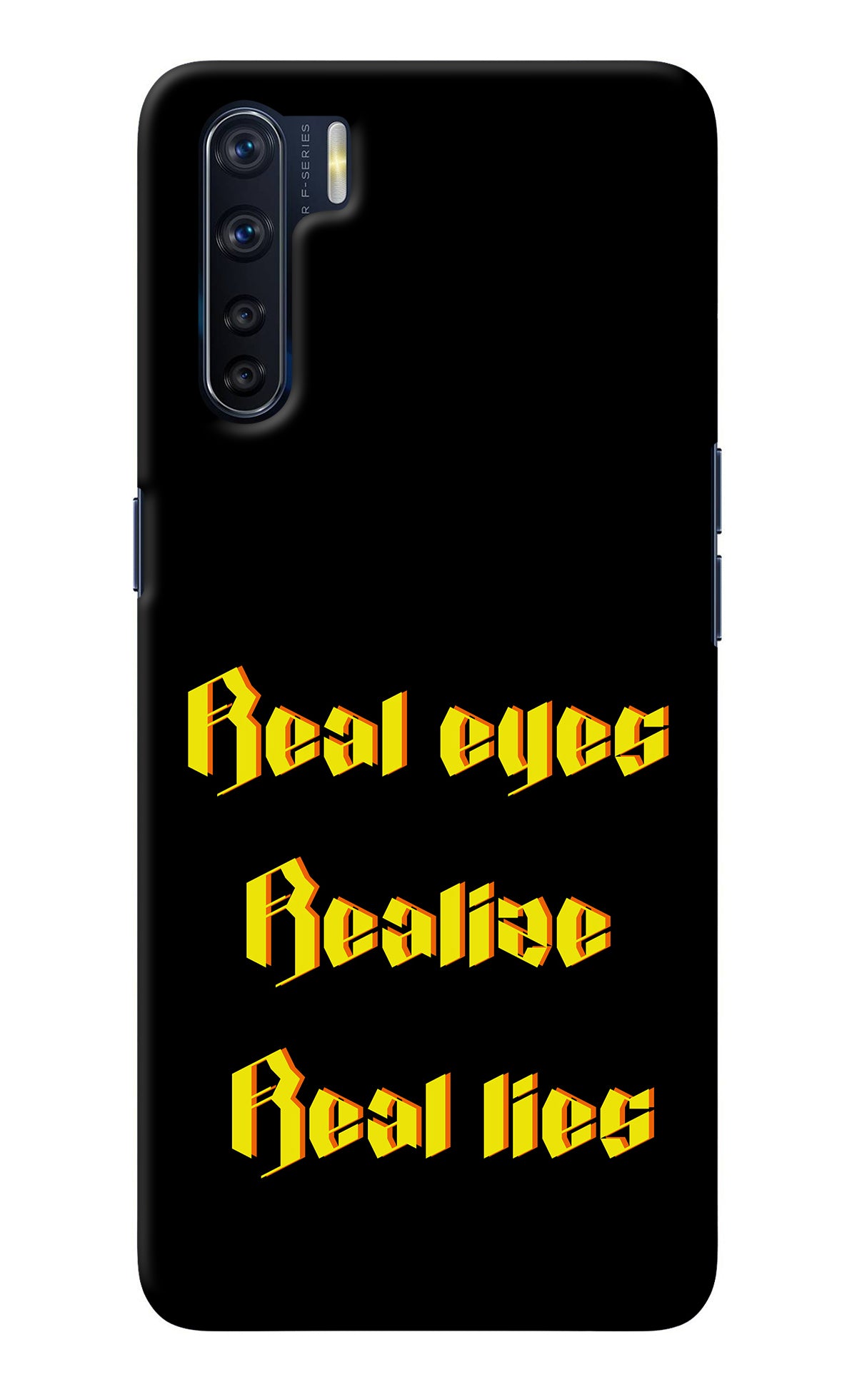 Real Eyes Realize Real Lies Oppo F15 Back Cover