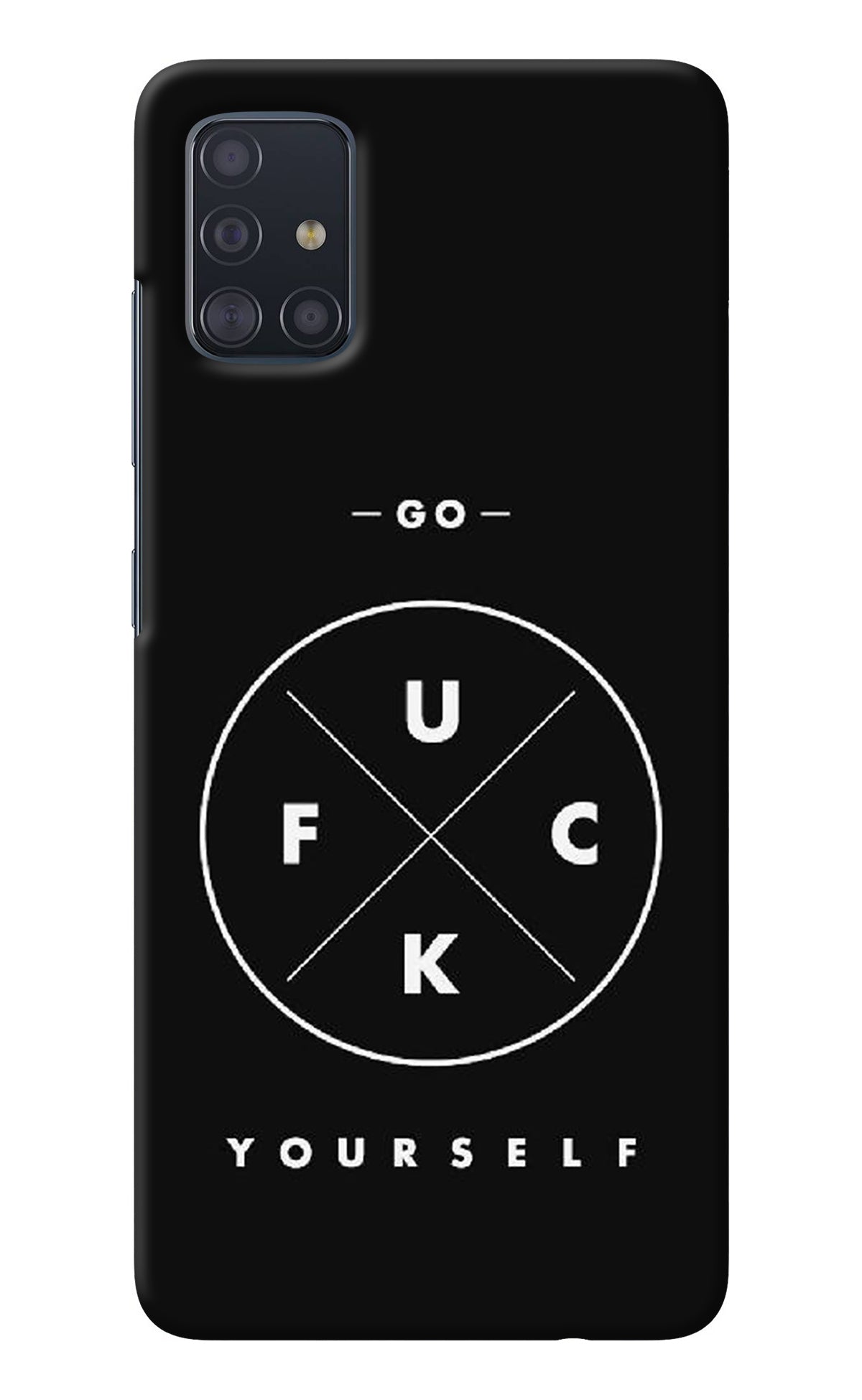 Go Fuck Yourself Samsung A51 Back Cover