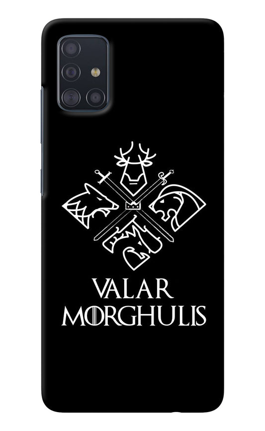 Valar Morghulis | Game Of Thrones Samsung A51 Back Cover