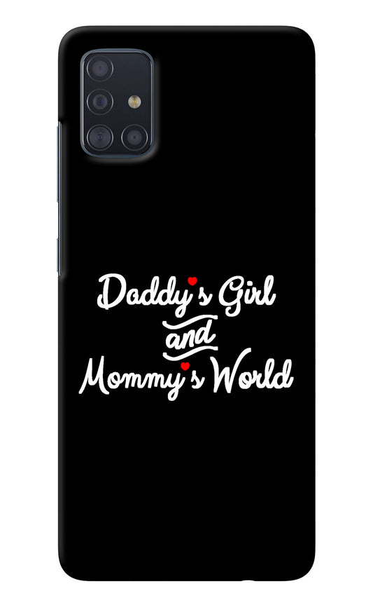 Daddy's Girl and Mommy's World Samsung A51 Back Cover