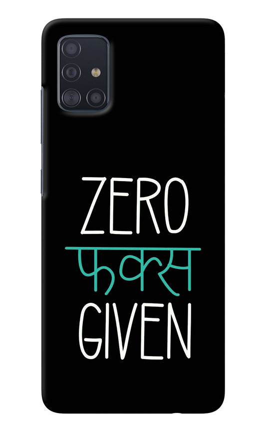 Zero Fucks Given Samsung A51 Back Cover