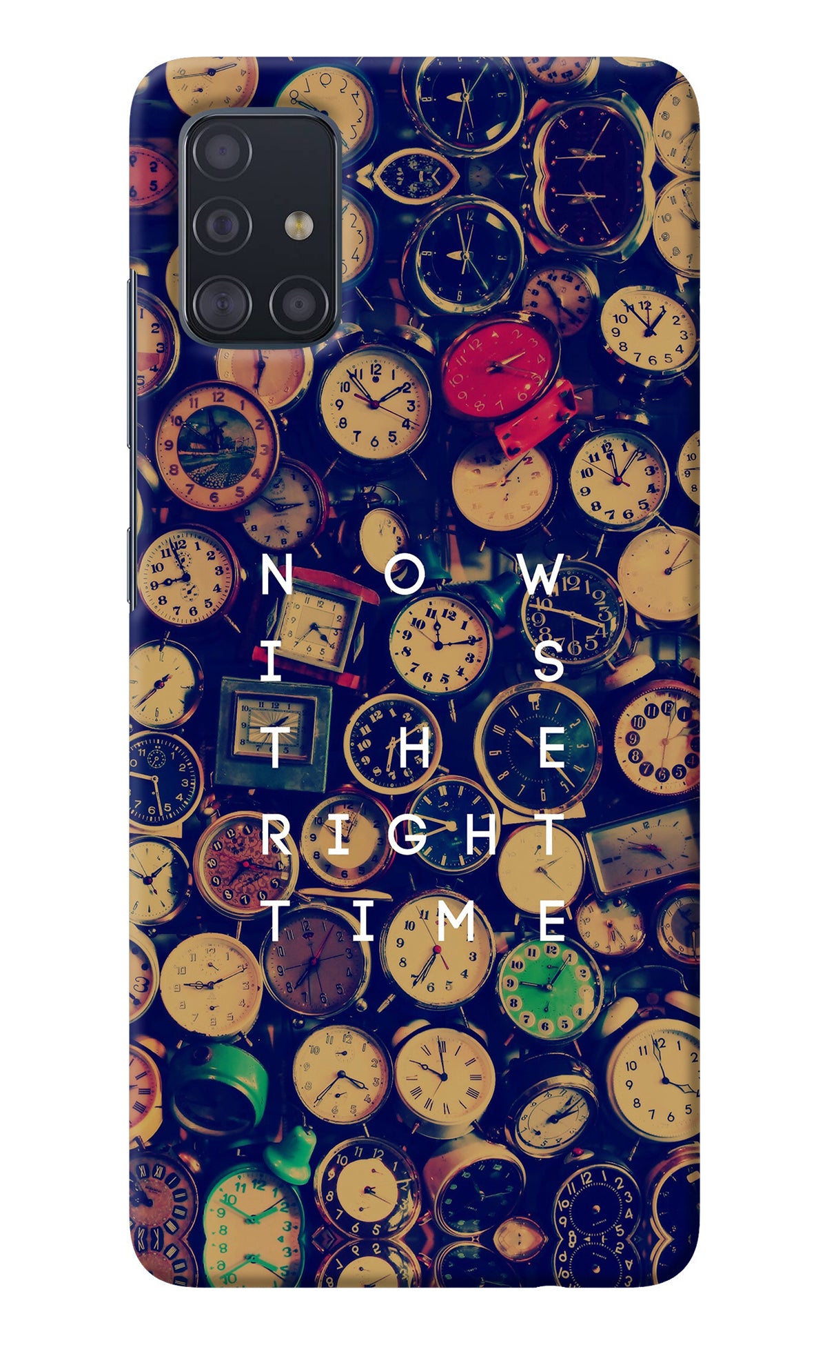 Now is the Right Time Quote Samsung A51 Back Cover